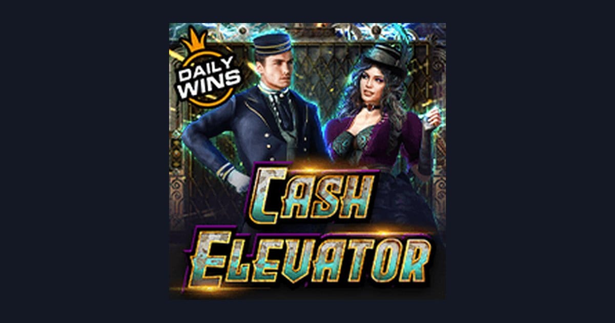 Cash Elevator, Slot Anti Rungkad dengan Peluang Menang Menarik