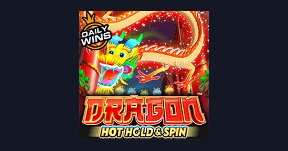 Seru Main Dragon Hot Hold and Spin dengan Modal Depo 5 Ribu di LTE4D